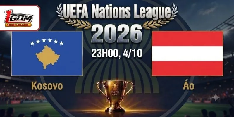 Nhận Định Kosovo Vs Áo, 23H00 4/10, UEFA Nations League