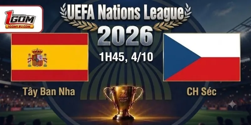 Nhận Định Tây Ban Nha Vs CH Séc 1H45 4/10 UEFA Nations League